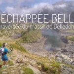 L'Échappée Belle 2018, la traversée du massif de Belledonne inside