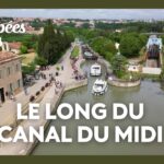 Canal du Midi, l'art de prendre son temps - Échappées belles 28 juin 2025